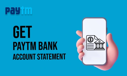 How to Get Paytm Bank Account Statement